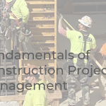 Read more about the article Fundamentals Of Construction Project Management