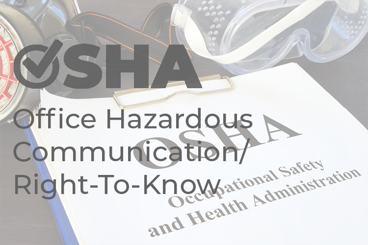 Read more about the article OSHA Office Hazardous Communication/Right-To-Know
