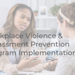 Read more about the article Workplace Violence & Harassment Prevention Program Implementation