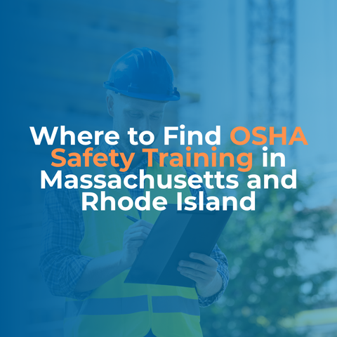 Read more about the article Where to Find OSHA Safety Training in Massachusetts and Rhode Island